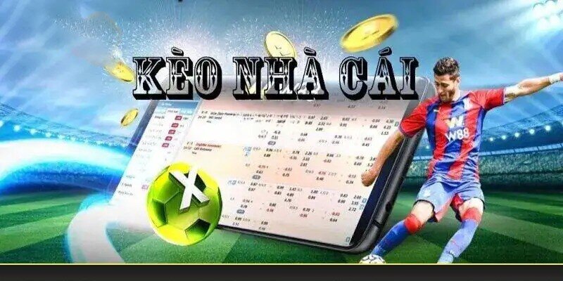 Kèo nhà cái được săn đón nhất hiện nay